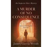 James Garcia Woods Murder of No Consequence (Tascabile)