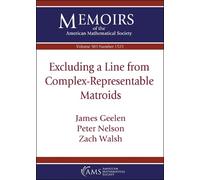 James Geelen Peter Nelson Excluding a Line from Complex-Representab (Tascabile)