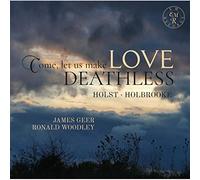 Gustav Holst Holst/Holbrooke: Come, Let Us Make Love Deathless (CD) Album
