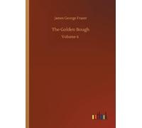 James George Frazer The Golden Bough (Tascabile)