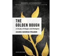 James George Frazer The Golden Bough (Tascabile)