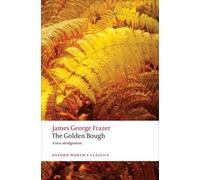 James George Frazer The Golden Bough (Tascabile) Oxford World's Classics