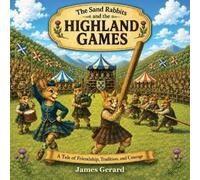 James Gerard The Sand Rabbits and the Highland Games (Tascabile)