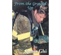 James Ghi From the Ground Up (Tascabile)