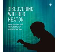 James Gilchrist; Murray McLachlan; Alex Jakeman; Rose McLachlan - Discovering Wilfred Heaton