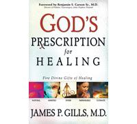 James Gills Benjamin S. Carson God's Prescription for Healing (Tascabile)