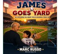 James Goes Yard: Exploring The Smart Tech In Baseball Today