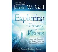 James Goll Exploring Your Dreams and Visions (Tascabile)