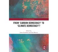 James Goodman From ‘Carbon Democracy’ to ‘Climate Democracy’? (Tascabile)