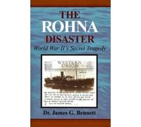 James Gordon Bennett The Rohna Disaster (Copertina rigida)