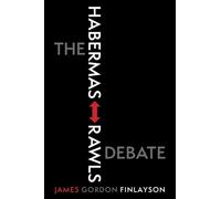 James Gordon Finlayson The Habermas-Rawls Debate (Tascabile)
