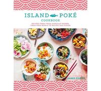 James Gould-Porter The Island Poké Cookbook (Copertina rigida)