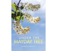 James Grace Under The Mayday Tree (Tascabile)