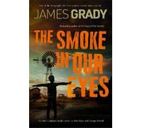 James Grady The Smoke in Our Eyes (Tascabile)