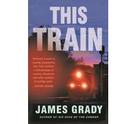 James Grady This Train (Tascabile)