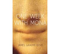 James Graeme-Dove One Week With Mona (Tascabile)