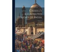 James Grant Cassell's Illustrated History of India; Volume 2 (Copertina rigida)