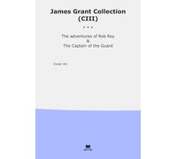 James Grant Collection (CIII): Adventures Captain Guard