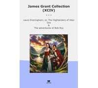 James Grant Collection (XCIV): Laura Everingham Highlanders Glen Adventures