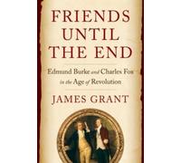 James Grant Friends Until the End (Copertina rigida) (PRESALE 26/09/2025)