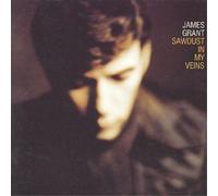 James Grant Sawdust In My Veins (CD) Album
