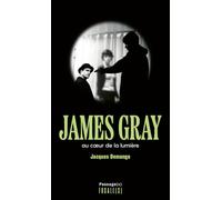 James Gray: Au coeur de la lumière
