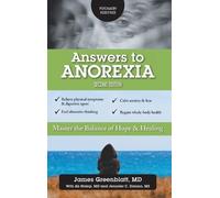 James Greenblatt Ali Nakip Jennifer C Dimi Answers to Anorex (Copertina rigida)