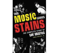 James Greene Jr. This Music Leaves Stains (Copertina rigida)