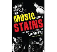 James Greene This Music Leaves Stains (Copertina rigida)