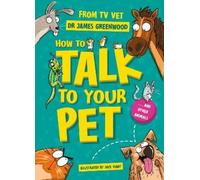James Greenwood How to Talk to Your Pet (Tascabile)
