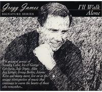 James Gregg - I Ll Walk Alone