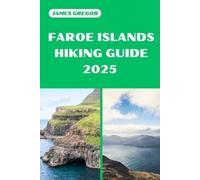 James Gregor Faroe Islands Hiking Guide 2025 (Tascabile) Hiker's Paradise Guide