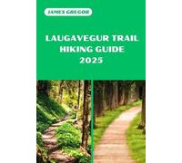 James Gregor Laugavegur Trail Hiking Guide 2025 (Tascabile)