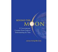James Greig Mcc Beyond The Moon: A Conversational, Common Sen (Copertina rigida)