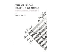 James Grier The Critical Editing of Music (Tascabile)