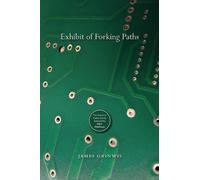 James Grinwis Exhibit of Forking Paths (Tascabile)