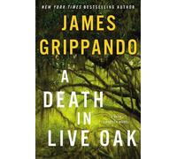James Grippando A Death in Live Oak (Copertina rigida)