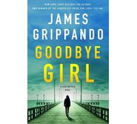 James Grippando Goodbye Girl (Tascabile) Jack Swyteck Novel