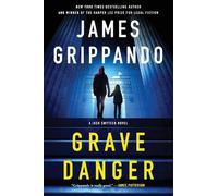 James Grippando Grave Danger: A Jack Swyteck Novel (Tascabile)