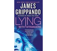 James Grippando Lying with Strangers (Tascabile)