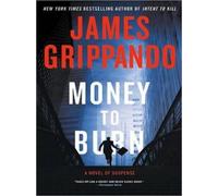 James Grippando Money To Burn Large Print (Tascabile)