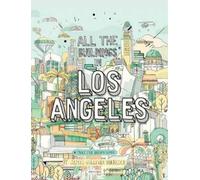 James Gulliver Hancock All The Buildings in Los Angeles (Copertina rigida)