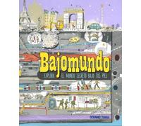 James Gulliver Hancock Bajomundo. Explora El Mundo Secreto Ba (Copertina rigida)