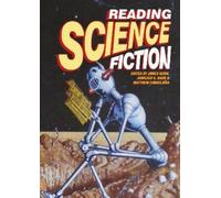 James Gunn Marleen Barr Matthew Candelaria Reading Science Fiction (Tascabile)