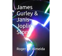 James Gurley & Janis Joplin Story