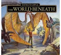James Gurney Dinotopia: The World Beneath (Copertina rigida) Calla Editions