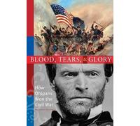 James H. Bissla Blood, Tears, and Glory: How Ohioans Won the Civil W (Tascabile)