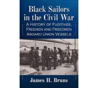 James H. Bruns Black Sailors in the Civil War (Tascabile)