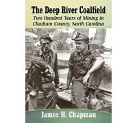 James H. Chapman The Deep River Coalfield (Tascabile)