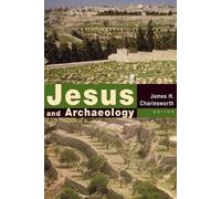 James H. Charlesworth Jesus and Archaeology (Tascabile)